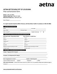Apr 24, 2021 · at aetna better health of louisiana, we believe in improving every life we touch as good stewards to those we serve. Fillable Online Aetna Better Health Of Louisiana Prior Authorization Form Phone 18552420802 Physical Health Fax 18442279205 Behavioral Health Fax 18446341109 Date Of Request For Urgent Requests Required Within 24 Hours Call Aetna