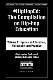 Hiphoped The Compilation On Hip Hop Education Revolutionizing Urban Education Education Urbaned Teachered Achievementgap P Education Teaching Hip Hop
