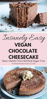 Easy Vegan Chocolate Cheesecake Gluten Free Recipe Raw Vegan Cheesecake Vegan Dessert Recipes Sugar Free Cheesecake
