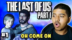 HOW HAVE I NEVER PLAYED THIS GAME BEFORE? [THE LAST OF US: PART 1] #1