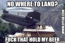 160th Soar The Very Best Of Military Pilots Have To Offer Delivering Army Rangers Anywhere In The World Military Jokes Military Memes Military Humor