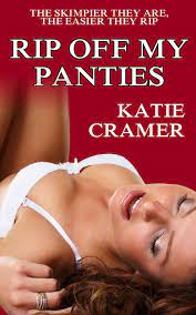 Rip Off My Panties eBook by Katie Cramer - EPUB Book | Rakuten Kobo United  States