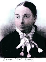 Texanna Colbert Bradley (1859-1892)