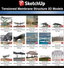 Sketchup 3d Models 19 Types Of Tensioned Membrane Structure Sketchup Models V 1 Membrane Structure Sketchup Model 3d Model Architecture
