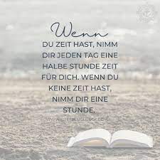 Wenn Du Zeit Hast Nimm Dir Jeden Tag Eine Halbe Stunde Zeit Fur Dich Wenn Du Keine Zeit Hast Nimm Dir Eine Stunde Kustengluck