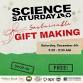 Science Saturday: Sustainable Gift Making event image