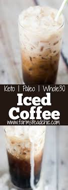 Paleo And Whole30 Iced Coffee Keto Coffee Farmstead Chic Recipe Coffee Recipes Paleo Coffee Food