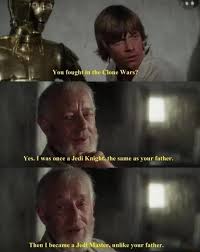 You Fought The Clone Yes Was Once Jedi Same As Your Father Thea I Became A Jedi Masidr Unlike Your Father Memes Video Gifs You Memes Fought Memes In