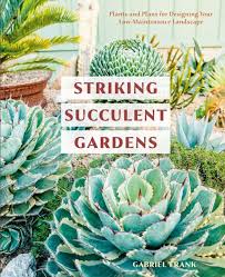All personal information is provided by you on a voluntary basis. Book Review Striking Succulent Gardens By Gabriel Frank