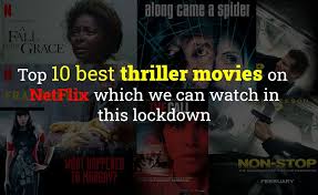 Top 10 Best Thriller Movies On Netflix Which We Can Watch In This Lock Down In 2020 Thriller Movies Thriller Netflix