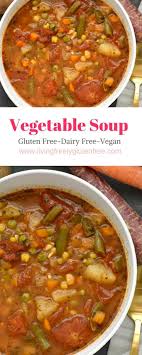 This Delicious Vegetable Soup Is Naturally Gluten And Dairy Free It Is Fast And Eas Vegetable Soup Recipes Vegan Vegetable Soup Gluten Free Recipes For Dinner