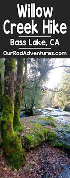 Maybe you would like to learn more about one of these? Willow Creek Hike Bass Lake Ca This Hike Is Located In The Sierra National Forest And Is Only 30 Minutes Away From Th Lake Trip Bass Lake Bass Lake Camping