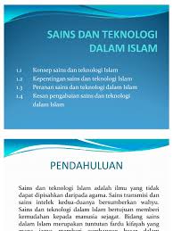 Dalam islam, teknologi berfungsi sebagai kemudahan untuk membantu melakukan aktifitas manusia yang bermanfaat ( qs. Sains Dan Teknologi Dalam Islam