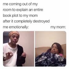 Penelope On Instagram Me Every Two Seconds Explaining Six Of Crows Or Percy Jackson To Someone Books Funny Relatable Memes Really Funny Funny Pictures
