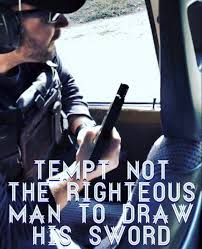 Tempt Not The Righteous Man To Draw His Sword Warrior Quotes Man Manly