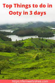 Usual And Offbeat Places To Visit In Ooty 3 Days Itinerary Fernwehrahee Places To Visit Ooty Cool Places To Visit