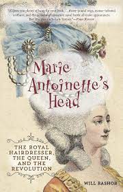 Ok, pinterest just taught me that marie antoinette apparently had a ship hat for some event and it would seem that art/hair/makeup/hat people love it! Amazon Com Marie Antoinette S Head The Royal Hairdresser The Queen And The Revolution 9781493000630 Bashor Will Books