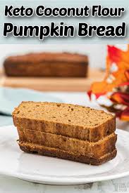 Vegan pumpkin bread with coconut oil. Keto Coconut Flour Pumpkin Bread Low Carb Yum