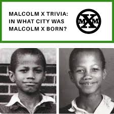 Malcolm x (born malcolm little; A Biography Of Malcolm X In Omaha North Omaha History
