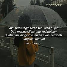 Di luar hujan sangat lebat, sehingga membuat kami kedinginan. Kutipan Lirik Lagu Korea Di Instagram Req Ioi Downpour Boleh Ngestalk Boleh Kutipan Lirik Kutipan Lirik Lagu Lirik Lagu