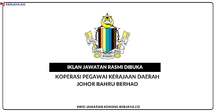 Cari kerja kosong kerajaan & swasta part time, freelance, full time kawasan kulaijaya, pontian, kota tinggi, kluang, segamat, muar, batu pahat, mersing, ledang, gelang patah, kulai, masai, nusajaya, pasir gudang, setia indah, skudai, tangkak, ulu tiram. Koperasi Pegawai Kerajaan Daerah Johor Bahru Berhad Jawatan Kosong