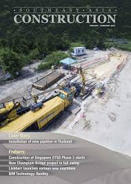 It was incorporated on may 28, 1999. Southeast Asia Construction Jan Feb 2018 By Southeast Asia Construction Issuu