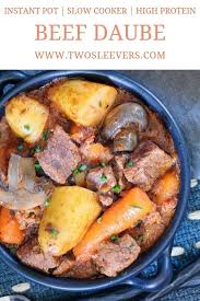 Beef Daube Instant Pot Beef Daube Pressure Cooker Beef Daube French Beef Stew Daube Recipes Slow C French Beef Stew Slow Cooker Beef Beef Stew Recipe