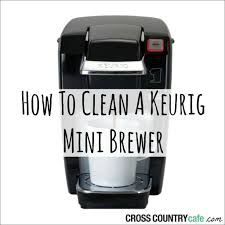 How To Clean A Keurig Mini Brewer Keurig Mini House Cleaning Tips Cleaning Hacks