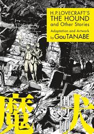 H P Lovecraft S The Hound And Other Stories Manga Ebook By Gou Tanabe 9781506713366 Rakuten Kobo United States