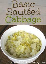 Basic Sauteed Cabbage Recipe Sauteed Cabbage Cabbage Recipes Veggie Dishes