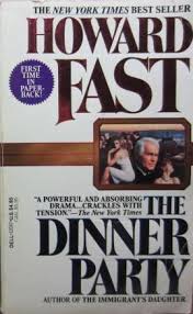 She really makes you want to see where haley's character arc is going, and it takes a surprisingly vicious turn in the final act. The Dinner Party By Howard Fast