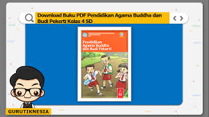 Maybe you would like to learn more about one of these? Download Buku Pdf Pendidikan Agama Buddha Dan Budi Pekerti Kelas 4 Sd