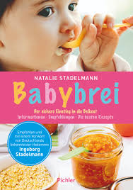 Wir haben ja schon mal brei fürs baby gekocht. Babybrei Der Sichere Einstieg In Die Beikost Styriabooks At