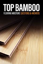 Top Bamboo Flooring Moisture Questions Answers Flooring Concrete Floors Hardwood Floors