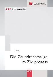 Sitemizde, rüdiger zuck yazarının zuck, r: Die Grundrechtsruge Im Zivilprozess Amazon De Prof Dr Rudiger Zuck Bucher