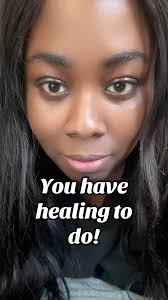 You Have Healing To Do!