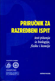 Prirucnik Za Razredbeni Ispit Test Pitanja Iz Biologije Fizike I Kemije Jasminka Brnjas Kraljevic Ur 70 Kn