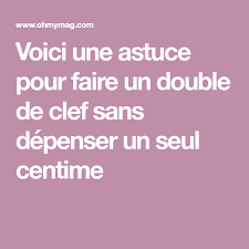 Voici Une Astuce Pour Faire Un Double De Cle Sans Depenser Un Seul Centime Faire Soi Meme Astuces Double De Cle