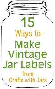 Use them to add a longer message to your canned goods, or use them on their own. Crafts With Jars Make Your Own Vintage Labels Mason Jar Diy Jar Crafts Vintage Jars