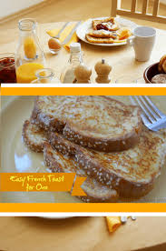 This Easy French Toast For One Recipe Is Quick And Simple To Make About 5 Minutes From Start To Finish And I French Toast For One French Toast Easy Recipes