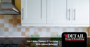 Maybe you would like to learn more about one of these? Cabinet Refacing Atlanta Can I Make Changes During Cabinet Refacing