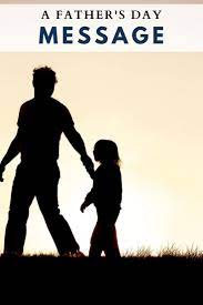A Father S Love A Father S Day Message The Everyday Mom Life Fathers Day Messages Dad Life Father