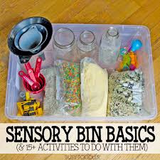 I always keep in mind what preschoolers love most about our. Sensory Bin Basics What You Need To Have Busy Toddler
