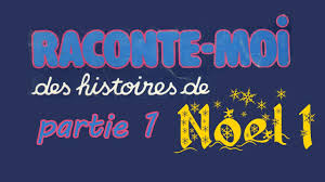 (j'ai du l'écouter un million de fois avant de décider d'écrire cette histoire qui se trouve à être ma première. Raconte Moi Des Histoires Special De Noel 1 Partie 1 Youtube