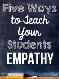 Five Ways To Teach Your Students Empathy