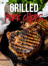 Grilled Pork Chop Recipe Recipe Grilled Pork Chops Grilled Pork Pork Chop Recipes