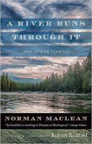 A River Runs Through It And Other Stories Norman Maclean Robert Redford 9780226472065 Amazon Com Books Best Books Of All Time Good Books Fiction Books