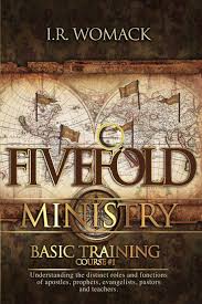 Fivefold Ministry Basic Training: Understanding the distinct roles and  functions of apostles, prophets, evangelists, pastors, and teachers:  Womack, I. R.: 9781508925743: Amazon.com: Books