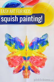 Easy Art For Kids Squish Painting Picklebums Preschool Art Activities Easy Art For Kids Painting Activities