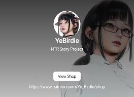 YeBirdie | NTR Story Project | Patreon
